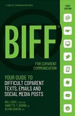 BIFF for CoParent Communication: Your Guide to Difficult Texts, Emails, and Social Media Posts cena un informācija | Pašpalīdzības grāmatas | 220.lv