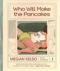 Who Will Make The Pancakes: Five Stories цена и информация | Фантастика, фэнтези | 220.lv