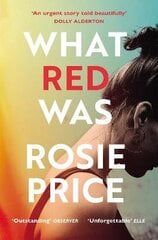 What Red Was: 'One of the most powerful debuts you'll ever read' (Stylist) cena un informācija | Fantāzija, fantastikas grāmatas | 220.lv