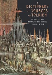 Dictionary of Sources of Tolkien: The History and Mythology That Inspired Tolkien's World cena un informācija | Vēstures grāmatas | 220.lv