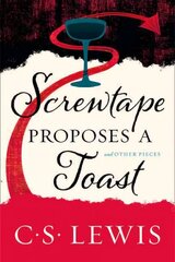 Screwtape Proposes a Toast cena un informācija | Garīgā literatūra | 220.lv