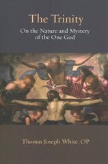 Trinity: On the Nature and Mystery of the One God cena un informācija | Garīgā literatūra | 220.lv