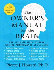 Owner's Manual for the Brain: The Ultimate Guide to Peak Mental Performance at All Ages (4th Edition) cena un informācija | Pašpalīdzības grāmatas | 220.lv