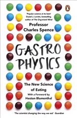 Gastrophysics: The New Science of Eating cena un informācija | Ekonomikas grāmatas | 220.lv