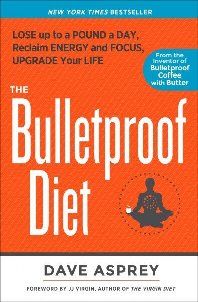 Bulletproof Diet: Lose up to a Pound a Day, Reclaim Energy and Focus, Upgrade Your Life цена и информация | Pašpalīdzības grāmatas | 220.lv