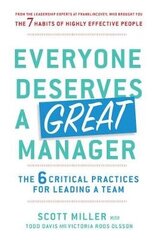 Everyone Deserves a Great Manager: The 6 Critical Practices for Leading a Team Export/Airside цена и информация | Книги по экономике | 220.lv