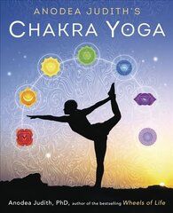 Anodea Judith's Chakra Yoga цена и информация | Самоучители | 220.lv
