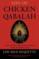 Son of Chicken Qabalah: Rabbi Lamed Ben Clifford's (Mostly Painless) Practical Qabalah Course cena un informācija | Pašpalīdzības grāmatas | 220.lv