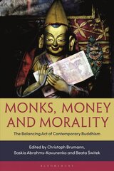 Monks, Money, and Morality: The Balancing Act of Contemporary Buddhism cena un informācija | Garīgā literatūra | 220.lv