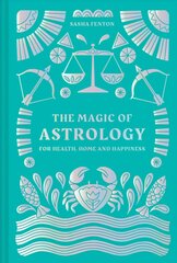 Magic of Astrology: For Health, Home and Happiness cena un informācija | Pašpalīdzības grāmatas | 220.lv