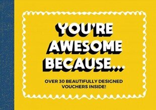 You're Awesome Because...: Over 30 Beautifully Designed Friendship Tokens cena un informācija | Pašpalīdzības grāmatas | 220.lv