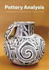 Pottery Analysis, Second Edition: A Sourcebook 2nd Revised edition cena un informācija | Vēstures grāmatas | 220.lv