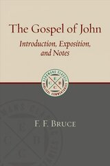 Gospel of John: Introduction, Exposition, and Notes cena un informācija | Garīgā literatūra | 220.lv