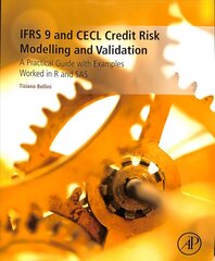 IFRS 9 and CECL Credit Risk Modelling and Validation: A Practical Guide with Examples Worked in R and SAS cena un informācija | Ekonomikas grāmatas | 220.lv