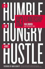 H3 Leadership: Be Humble. Stay Hungry. Always Hustle. cena un informācija | Ekonomikas grāmatas | 220.lv