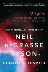 Origins: Fourteen Billion Years of Cosmic Evolution цена и информация | Книги по экономике | 220.lv