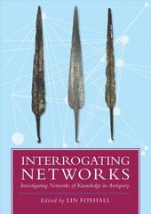 Interrogating Networks: Investigating Networks of Knowledge in Antiquity cena un informācija | Vēstures grāmatas | 220.lv