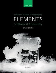 Solutions Manual to accompany Elements of Physical Chemistry 7e 7th Revised edition цена и информация | Книги по экономике | 220.lv
