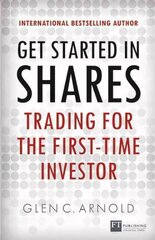 Get Started in Shares: Trading for the First-Time Investor цена и информация | Самоучители | 220.lv