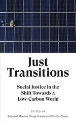 Just Transitions: Social Justice in the Shift Towards a Low-Carbon World цена и информация | Книги по экономике | 220.lv