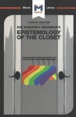 Analysis of Eve Kosofsky Sedgwick's Epistemology of the Closet цена и информация | Исторические книги | 220.lv