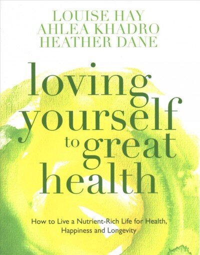 Loving Yourself to Great Health: Thoughts & Food?The Ultimate Diet цена и информация | Pašpalīdzības grāmatas | 220.lv