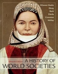 History of World Societies, Combined Volume 11st ed. 2018 cena un informācija | Vēstures grāmatas | 220.lv