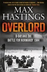 Overlord: D-Day and the Battle for Normandy 1944 Main Market Ed. цена и информация | Исторические книги | 220.lv