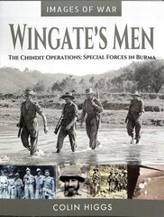 Wingate's Men: The Chindit Operations: Special Forces in Burma цена и информация | Исторические книги | 220.lv