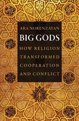 Big Gods: How Religion Transformed Cooperation and Conflict цена и информация | Духовная литература | 220.lv