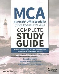 MCA Microsoft Office Specialist Complete Study Guide (Office 365 and Office 2019) - Word Exam MO- 100, Excel Exam MO-200, and PowerPoint Exam MO-300: Word Exam MO-100, Excel Exam MO-200, and PowerPoint Exam MO-300 цена и информация | Книги по экономике | 220.lv