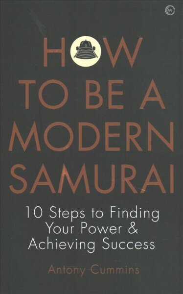 How to be a Modern Samurai: 10 Steps to Finding Your Power & Achieving SuccessAchieving Success 0th New edition цена и информация | Pašpalīdzības grāmatas | 220.lv
