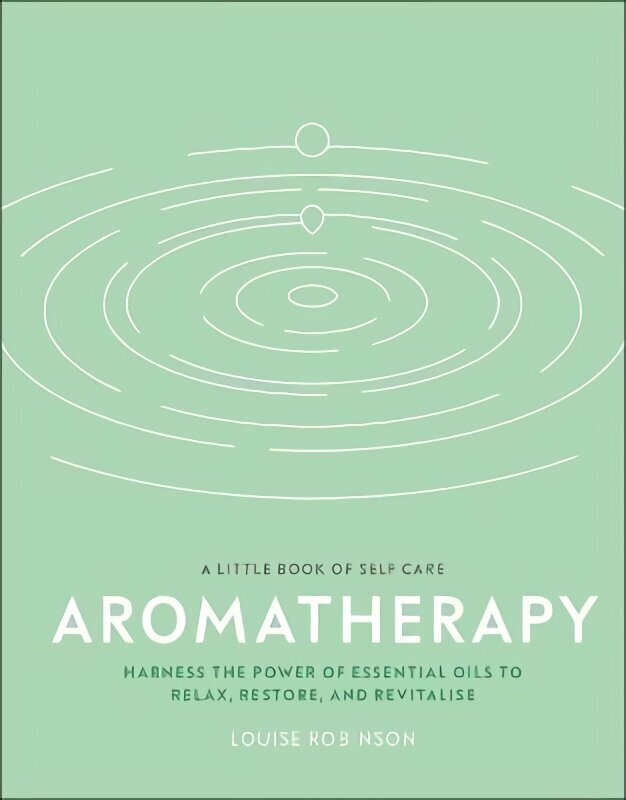 Aromatherapy: Harness the Power of Essential Oils to Relax, Restore, and Revitalise cena un informācija | Pašpalīdzības grāmatas | 220.lv