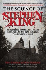 Science of Stephen King: The Truth Behind Pennywise, Jack Torrance, Carrie, Cujo, and More Iconic Characters from the Master of Horror cena un informācija | Ekonomikas grāmatas | 220.lv
