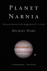 Planet Narnia: The Seven Heavens in the Imagination of C. S. Lewis cena un informācija | Vēstures grāmatas | 220.lv