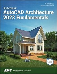 Autodesk AutoCAD Architecture 2023 Fundamentals цена и информация | Книги по экономике | 220.lv