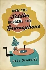 How the Soldier Repairs the Gramophone cena un informācija | Fantāzija, fantastikas grāmatas | 220.lv