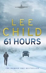 61 Hours: (Jack Reacher 14) cena un informācija | Fantāzija, fantastikas grāmatas | 220.lv