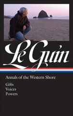 Ursula K. Le Guin: Annals of the Western Shore (LOA #335): Gifts / Voices / Powers цена и информация | Фантастика, фэнтези | 220.lv