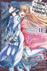 Is It Wrong to Try to Pick Up Girls in a Dungeon? On the Side: Sword Oratoria, Vol. 11 цена и информация | Фантастика, фэнтези | 220.lv