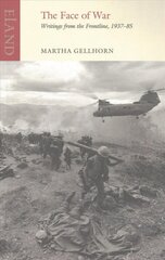 Face of War: Writings from the Frontline,1937-1985 cena un informācija | Ceļojumu apraksti, ceļveži | 220.lv