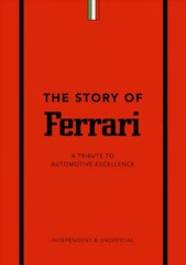 Story of Ferrari: A Tribute to Automotive Excellence cena un informācija | Ceļojumu apraksti, ceļveži | 220.lv