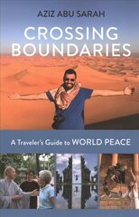 Crossing Boundaries: A Traveler's Guide to World Peace cena un informācija | Ceļojumu apraksti, ceļveži | 220.lv