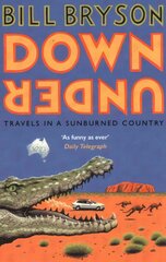 Down Under: Travels in a Sunburned Country цена и информация | Путеводители, путешествия | 220.lv