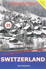 Living and Working in Switzerland: A Survival Handbook 15th Revised edition цена и информация | Путеводители, путешествия | 220.lv