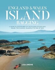 England & Wales Island Bagging: A guide to adventures on the islands of England, Wales, the Channel Islands & the Isle of Man цена и информация | Путеводители, путешествия | 220.lv