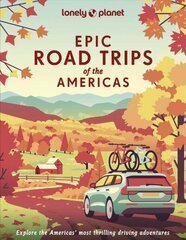 Lonely Planet Epic Road Trips of the Americas cena un informācija | Ceļojumu apraksti, ceļveži | 220.lv