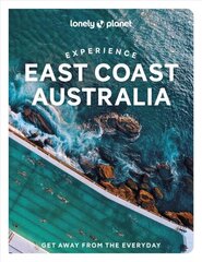 Lonely Planet Experience East Coast Australia cena un informācija | Ceļojumu apraksti, ceļveži | 220.lv