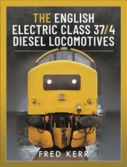 English Electric Class 37/4 Diesel Locomotives цена и информация | Путеводители, путешествия | 220.lv