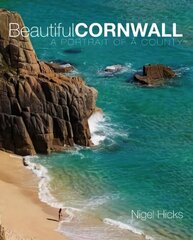 Beautiful Cornwall: A Portrait of a County цена и информация | Путеводители, путешествия | 220.lv